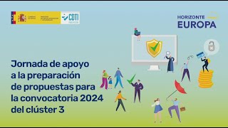 Jornada de apoyo a la preparación de propuestas  convocatoria 2024 Clúster 3 HE 2102024 [upl. by Lyssa]