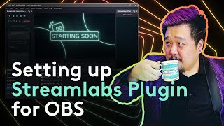 Get STARTED with the Streamlabs Plugin for OBS Studio [upl. by Adniral]