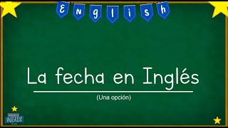 LA FECHA EN INGLES [upl. by Raddi]