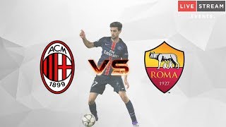 MILAN  ROMA 🔴 LIVE [upl. by Tunk]