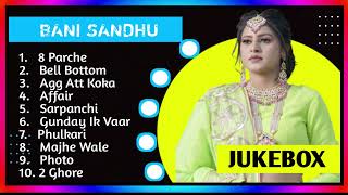 Best of Bani Sandhu  Bani Sandhu Hit Songs  New Punjabi Songs 2024 baanisandhu [upl. by Aisercal]