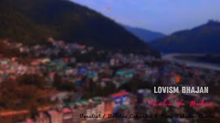 Lovsim Bhajan  Thaha Vo Malai  Vocalist Bebilon Lakandri amp Tara Bahadur Limbu ridertara [upl. by Jentoft623]