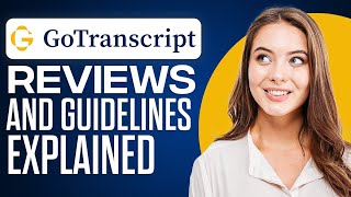 GoTranscript Review amp Guidelines Explained 2024  For Beginners [upl. by Suixela185]