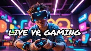 VR STREAM live vrgaming gamingstream [upl. by Sseb]