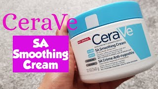 CeraVe SA Smoothing Cream REVIEW [upl. by Ayar524]