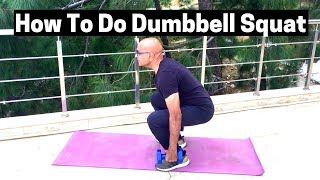 How To Do Dumbbell Squat For Beginners amp Seniors [upl. by Alegnad]