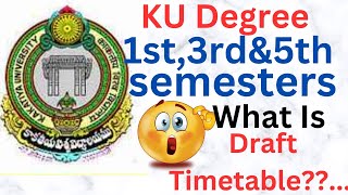 ku degree 1st3rdamp5th semesters draft timetable released2023 Is It Final Timetablekakatiya [upl. by Sundstrom]