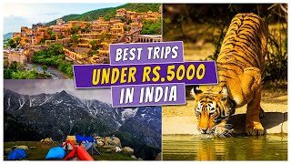 Best Trips Under 5000 In India [upl. by Haimirej]