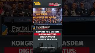 KONGRES KE3 NASDEM DIGELAR AGUSTUS DIBUKA JOKOWI DITUTUP PRABOWO [upl. by Aniret]