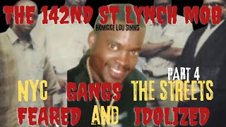 NYC GANGS The STREETS FEARED And IDOLIZED The 142nd Street Lynch Mob [upl. by Weitman915]