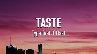 Tyga  Taste feat Offset Lyrics [upl. by Vincenta]