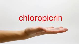 How to Pronounce chloropicrin  American English [upl. by Eillat]