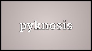 Pyknosis Meaning [upl. by Kenzie]