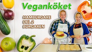 Veganköket  Hamburgare för nybörjare del 2 [upl. by Parrisch]