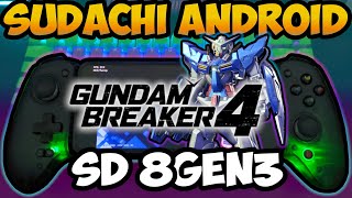 SUDACHI Emulator  Gundam Breaker 4  SD 8 Gen 3  REDMI K70 PRO  v1011  MTD v2430 R11 [upl. by Ishmul]