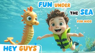 Under the Sea Song for Kids  Fun Ocean Animals amp Vocabulary Learning  Hey Guys [upl. by Ortensia]