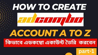 How to create Adcombo account A to Z Bangla Adcombo Affiliate Network  Adcombo Account Approved [upl. by Hibbert]