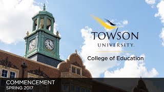 Towson University Commencement  Spring 2017 COE [upl. by Nonnahsal]