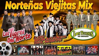 Puras Norteñas Viejitas 🎷Los Tucanes De Tijuana ❤️ Los Huracanes del Norte ❤️ Los Tigres Del Norte [upl. by Pyotr]