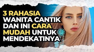 3 RAHASIA CEWEK CANTIK yang Kamu Wajib Ngerti Buat Menaklukkan Mereka  Petik Cerita [upl. by Sidra]