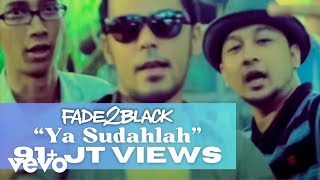 Bondan Prakoso Fade2Black  Ya Sudahlah Video Clip [upl. by Amelia623]