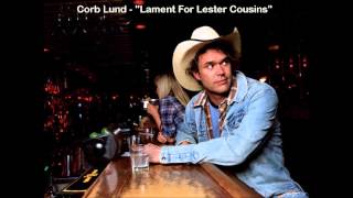 Corb Lund  Lament For Lester Cousins [upl. by Aseram]