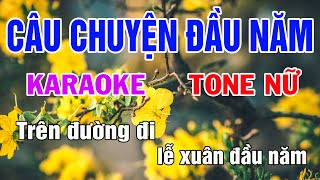 Câu Chuyện Đầu Năm Karaoke Tone Nữ Nhạc Sống gia huy beat [upl. by Mavilia]