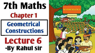 7th Maths  Chapter 1 Geometrical Construction  Lecture 6 by rahul sir  Maharashtra Board [upl. by Aratnahs]