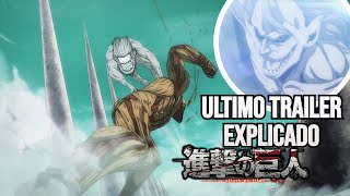 ÚLTIMO TRAILER Shingeki No Kyojin Final Season Parte 3 Parte 2 llegó el final del manga Explicado [upl. by Burnham]