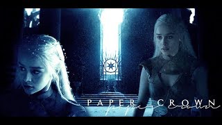 Paper Crown  Daenerys Stormborn [upl. by Nnainot]