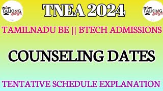 TNEA 2024  BE BTECH COUNSELING DATES  TENTATIVE SCHEDULE TN BE BTECH ADMISSIONtalkingtamila [upl. by Tnilk287]