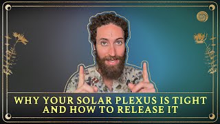 Why Your Solar Plexus Is Tight amp How To Release It [upl. by Petit]