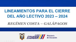 LINEAMIENTOS PARA EL CIERRE DEL AÑO LECTIVO COSTAGALÁPAGOS 20232024 [upl. by Nert]