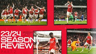 ARSENAL 2324 SEASON REVIEW  PART TWO [upl. by Aramahs686]