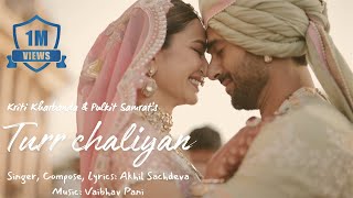 Turr Chaliyan  Kriti Kharbanda amp Pulkit Samrat Wedding Film  Akhil Sachdeva Vaibhav Pani [upl. by Iveson]