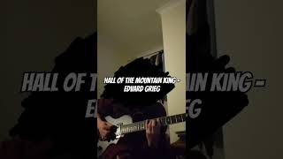 In The Hall of The Mountain King  Edvard Grieg fyp metal classicalmusic electricguitar [upl. by Eiuqnimod]