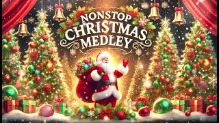 CHRISTMAS 🎅NONSTOP SONG MEDLEY🎄 [upl. by Travax]