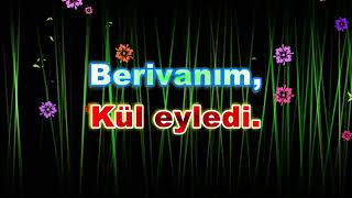 BERİVANIMquotkaraoke [upl. by Genni]