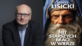 Jak Żydzi rozmontowali doktrynę Kościoła Mit starszych braci w wierze P Lisicki [upl. by Meisel]