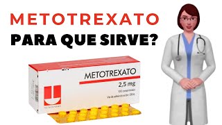 METOTREXATO que es y para que sirve metotrexato como se toma metotrexato 25 mg [upl. by Penelopa]