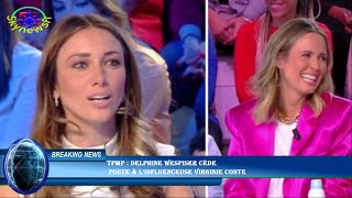 TPMP  Delphine Wespiser cède poste à l’influenceuse Virginie Conte [upl. by Kcirret]