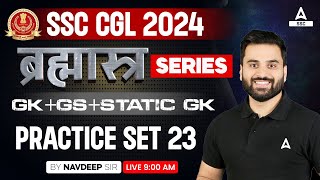 SSC CGL 2024  SSC CGL GKGSStatic GK Classes By Navdeep Sir  Practice Set 23 [upl. by Burrow]