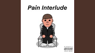 Pain Interlude [upl. by Kyred]