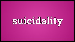 Suicidality Meaning [upl. by Rosalind]