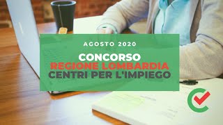 Concorso Regione Lombardia Centri per lImpiego – 1214 posti Agosto 2020 [upl. by Yelkrab]