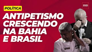 ANTIPETISMO CRESCENDO NA BAHIA E BRASIL [upl. by Ecad]