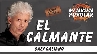 El Calmante  Galy Galeano  Con Letra Video Lyric [upl. by Eimarej257]