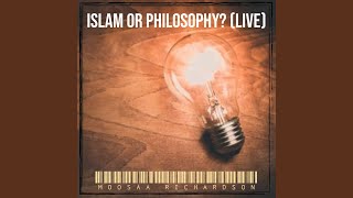 Islam or Philosophy Live [upl. by Bern349]