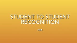 PBIS Student to Student Recognition [upl. by Giustina]