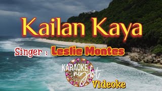 KAILAN KAYA  LESLIE MONTES  KARAOKE  VIDEOKE [upl. by Felike995]